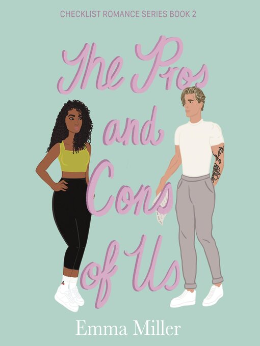 Title details for The Pros and Cons of Us by Emma Miller - Available